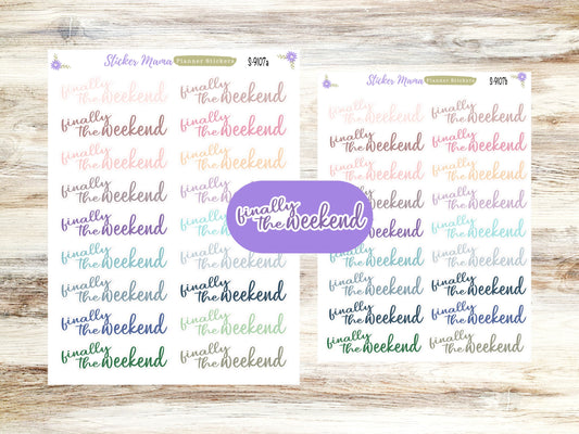 Finally The Weekend Stickers - S-9107 - Fun and Colorful Decals for Your Planner Scrapbook and More